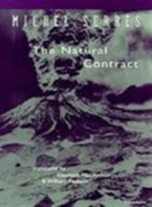 Cover for Michel Serres · The Natural Contract - Studies in Literature and Science (Hardcover Book) (1995)