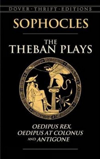 Cover for H. J. Ford · The Theban Plays: Oedipus Rex, Oedipus at Colonus and Antigone - Thrift Editions (Paperback Book) (2006)