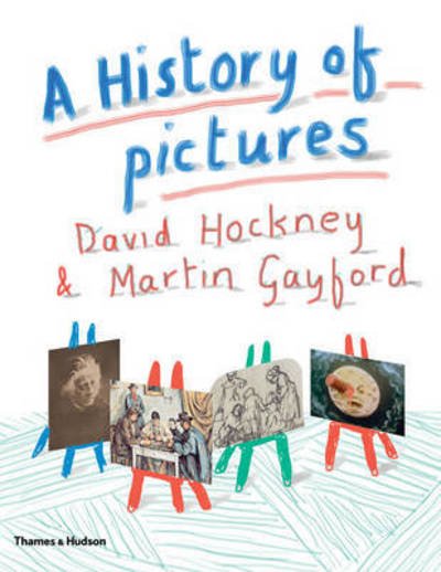 A History of Pictures: From the Cave to the Computer Screen - David Hockney - Bøger - Thames & Hudson Ltd - 9780500239490 - 6. oktober 2016