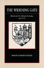 David Harris Sacks · The Widening Gate: Bristol and the Atlantic Economy, 1450-1700 - The New Historicism: Studies in Cultural Poetics (Paperback Book) (1993)