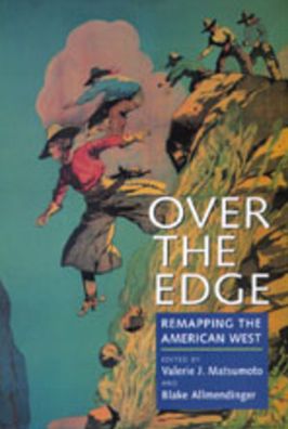 Cover for Valerie J Matsumoto · Over the Edge: Remapping the American West (Paperback Book) (1999)
