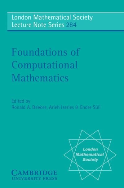 Foundations of Computational Mathematics - London Mathematical Society Lecture Note Series - Devore Iserles Suli - Bøker - Cambridge University Press - 9780521003490 - 17. mai 2001