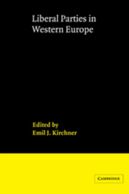 Cover for Emil J Kirchner · Liberal Parties in Western Europe (Paperback Book) (2009)