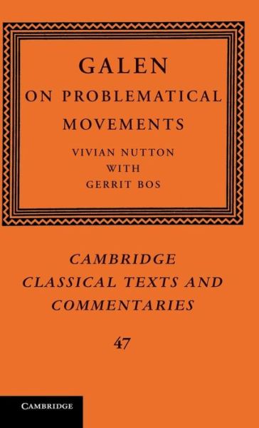 Cover for Galen · Galen: On Problematical Movements - Cambridge Classical Texts and Commentaries (Hardcover Book) (2011)