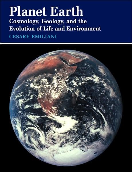 Emiliani, Cesare (University of Miami) · Planet Earth: Cosmology, Geology, and the Evolution of Life and Environment (Paperback Book) (1992)
