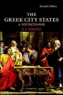 Cover for Rhodes, P. J. (University of Durham) · The Greek City States: A Source Book (Hardcover Book) [2 Revised edition] (2007)