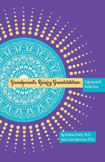 Cover for Andrea Smith · Grandparents Raising Grandchildren: Coping With Addiction (Paperback Book) (2020)