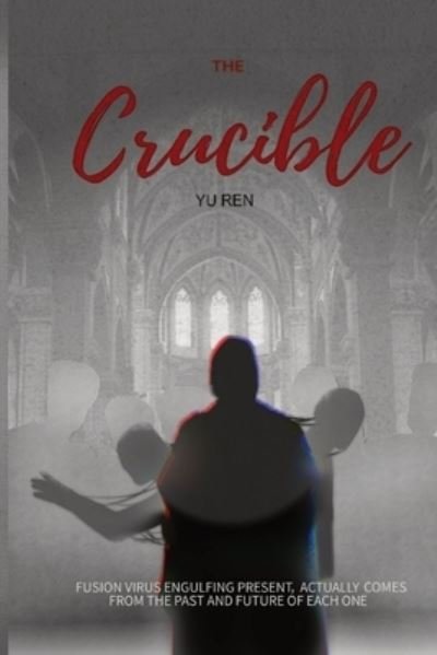 Cover for Yu Ren · The Crucible (Paperback Bog) (2021)