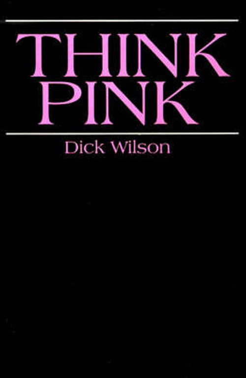 Cover for Dick Wilson · Think Pink (Paperback Book) (2000)