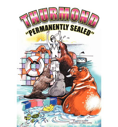 Cover for Lathan Hudson · &lt;i&gt;thurmond:&lt;/i&gt; &lt;i&gt;permanently Sealed&lt;/i&gt; (Paperback Book) (2003)