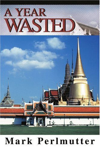 Cover for Mark Perlmutter · A Year Wasted (Paperback Book) (2004)
