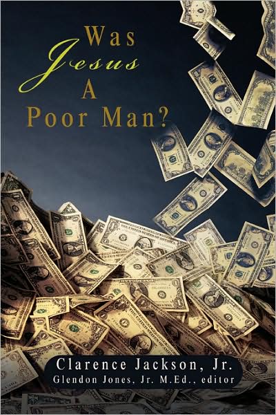 Cover for Clarence Jackson Jr. · Was Jesus a Poor Man? (Paperback Book) (2008)