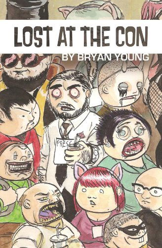 Cover for Bryan Young · Lost at the Con (Paperback Book) (2011)