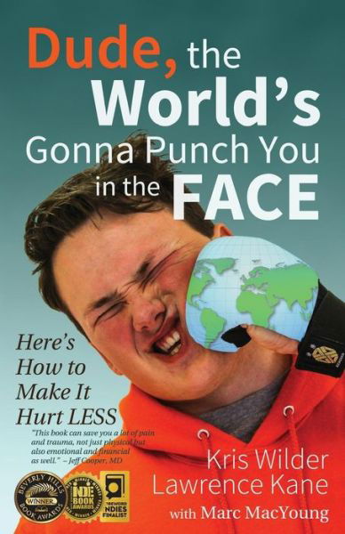 Cover for Kris Wilder · Dude, The World's Gonna Punch You in the Face : Here's How to Make it Hurt Less (Pocketbok) (2016)