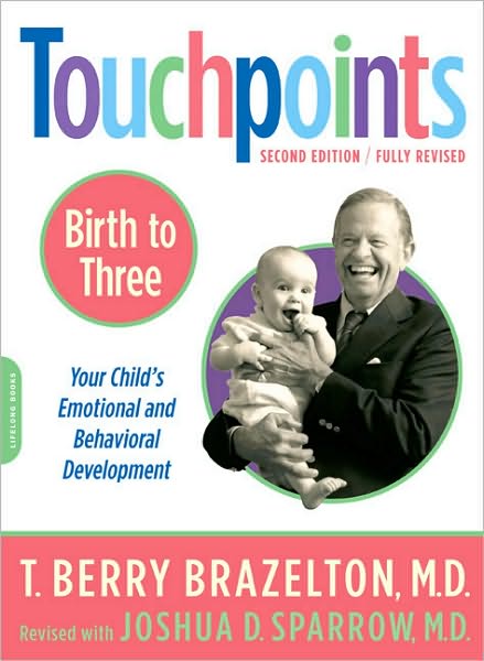 Touchpoints-Birth to Three - Joshua Sparrow - Bücher - Hachette Books - 9780738210490 - 26. September 2006