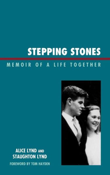 Stepping Stones: Memoir of a Life Together - Staughton Lynd - Books - Lexington Books - 9780739127490 - February 16, 2009