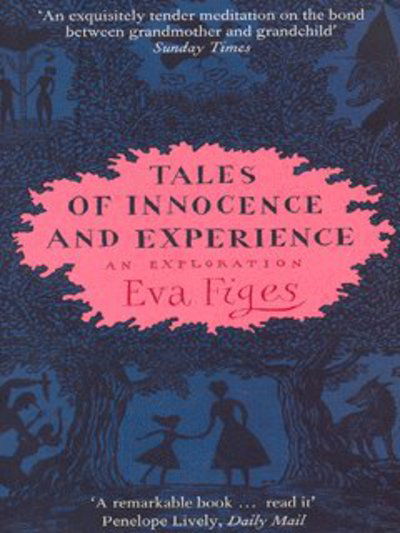 Cover for Eva Figes · Tales of Innocence and Experience: An Exploration (Paperback Book) [New edition] (2004)