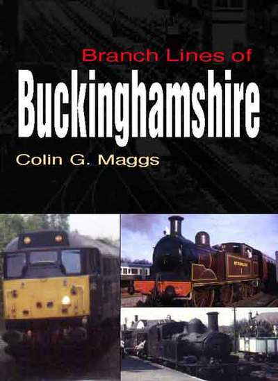 Cover for Colin G. Maggs · Branch Lines of Buckinghamshire (Hardcover Book) (2000)