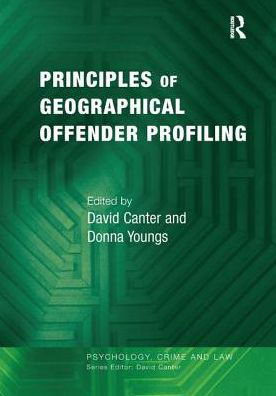 Cover for David Canter · Principles of Geographical Offender Profiling - Psychology, Crime and Law (Paperback Book) (2008)