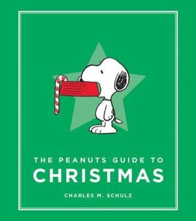Cover for Charles M. Schulz · The Peanuts Guide to Christmas (Hardcover bog) (2017)