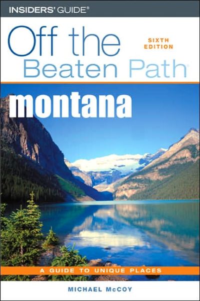 Cover for Michael McCoy · Montana Off the Beaten Path: A Guide to Unique Places (Paperback Book) [6th edition] (2005)