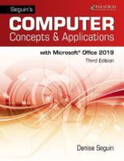 Cover for Denise Seguin · Seguin's Computer Concepts &amp; Applications for Microsoft Office 365, 2019: Text (Paperback Book) (2019)