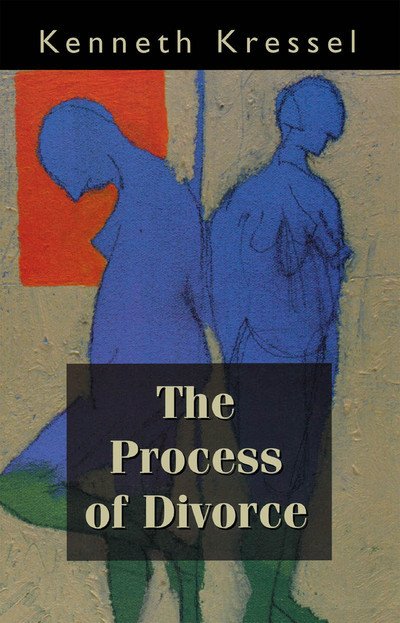 Cover for Kenneth Kressel · The Process of Divorce: Helping Couples Negotiate Settlements (Paperback Book) (1997)