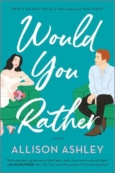 Would You Rather - Allison Ashley - Książki - Mira Books - 9780778386490 - 23 sierpnia 2022