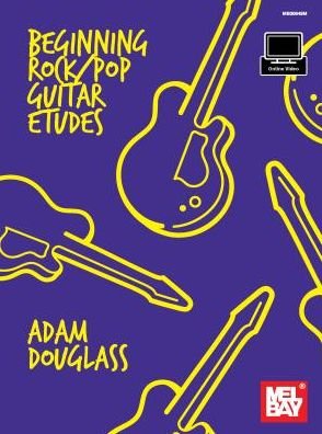 Adam Douglass Beginning Rockpop Guitar E -  - Livres - OMNIBUS PRESS SHEET MUSIC - 9780786699490 - 15 novembre 2017