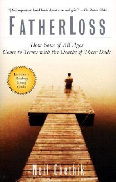 Cover for Neil Chethik · Fatherloss: How Sons of All Ages Come to Terms with the Deaths of Their Dads (Paperback Book) (2001)