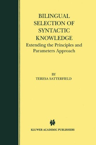 Cover for Teresa Satterfield · Bilingual Selection of Syntactic Knowledge: Extending the Principles and Parameters Approach (Hardcover Book) [1999 edition] (1999)