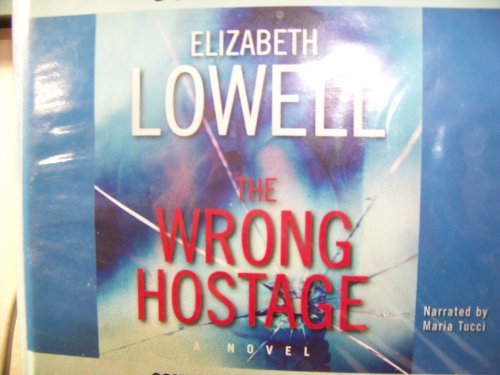 Cover for Elizabeth Lowell · The Wrong Hostage (Sound Library) (Lydbog (CD)) (2006)