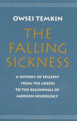 Cover for Owsei Temkin · The Falling Sickness: A History of Epilepsy from the Greeks to the Beginnings of Modern Neurology (Paperback Book) [2 Revised edition] (1994)