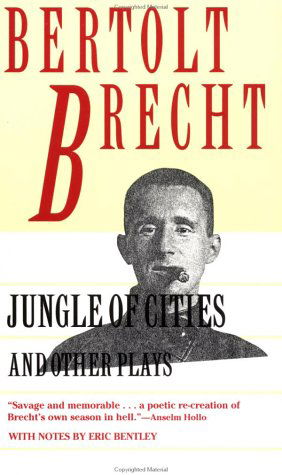 Cover for Bertolt Brecht · Jungle of Cities and Other Plays: Includes: Drums in the Night; Roundheads and Peakheads - Brecht, Bertolt (Paperback Book) (1994)