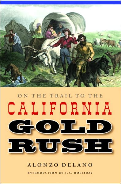 Cover for Alonzo Delano · On the Trail to the California Gold Rush (Taschenbuch) (2005)