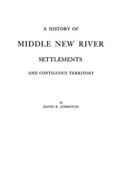 Cover for David E. Johnston · A History of Middle New River Settlements (Paperback Book) (2009)