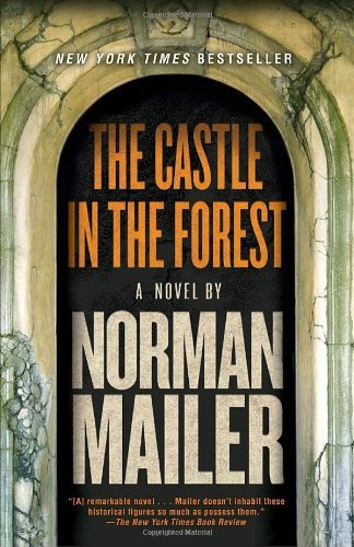 Cover for Norman Mailer · The Castle in the Forest: A Novel (Paperback Bog) [Reprint edition] (2007)