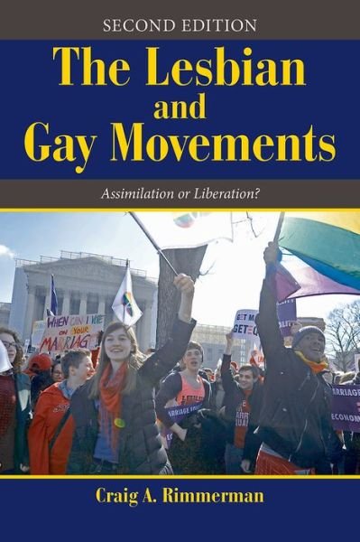 Cover for Craig A Rimmerman · The Lesbian and Gay Movements: Assimilation or Liberation? (Pocketbok) (2014)
