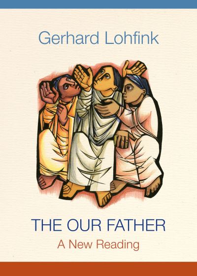 Cover for Gerhard Lohfink · Our Father (Book) (2022)