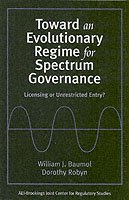 Cover for William J. Baumol · Toward an Evolutionary Regime for Spectrum Governance: Licensing or Unrestricted Entry? (Paperback Book) (2006)