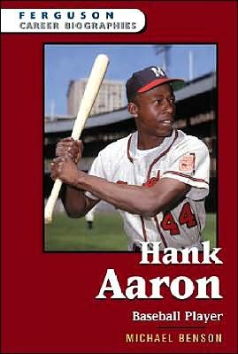 Cover for Michael Benson · Hank Aaron: Baseball Player - Ferguson Career Biographies (Innbunden bok) (2004)