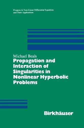 Propagation and Interaction of Singularities in Nonlinear Hyperbolic Problems - Progress in Mathematics - Michael Beals - Bøger - Birkhauser Boston Inc - 9780817634490 - 1. november 1989