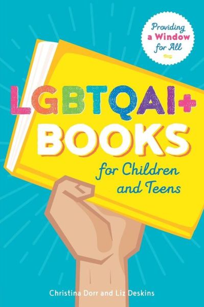 Cover for Christina Dorr · LGBTQAI+ Books for Children and Teens: Providing a Window for All (Paperback Bog) (2018)