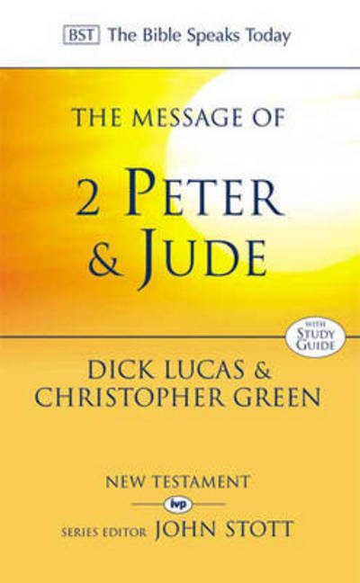 Cover for Dick Lucas · The Message of 2 Peter and Jude: The Promise Of His Coming - The Bible Speaks Today New Testament (Paperback Book) (1995)