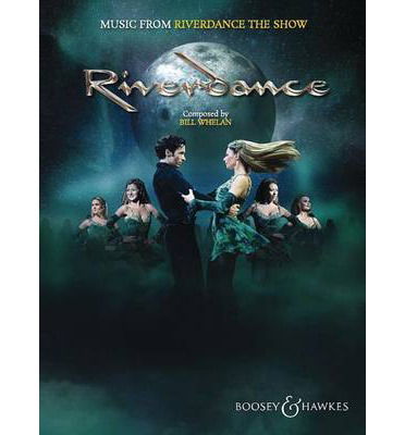 Music from Riverdance - The Show: 20th Anniversary Edition - Whelan - Bøker - Boosey & Hawkes Music Publishers Ltd - 9780851629490 - 1. juni 2014