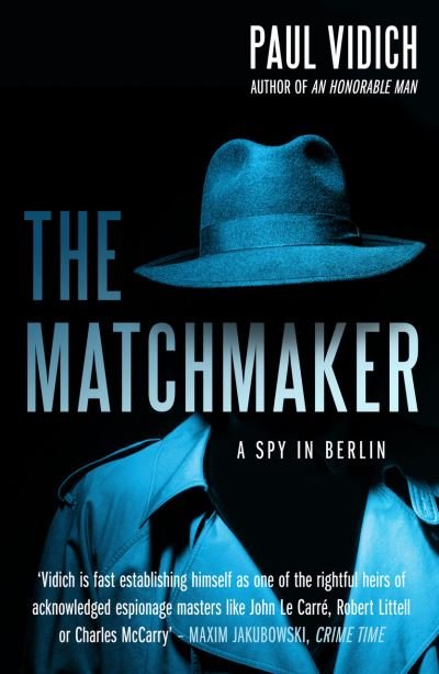 Cover for Paul Vidich · The Matchmaker: A Spy in Berlin (Paperback Book) (2022)