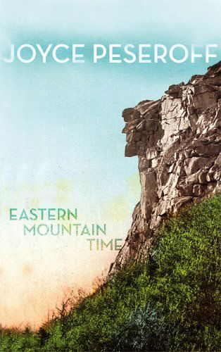 Eastern Mountain Time - Joyce Perseroff - Books - Carnegie-Mellon University Press - 9780887484490 - August 7, 2025