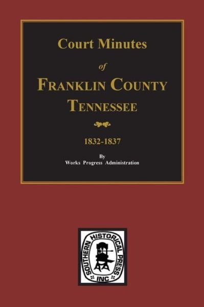 Cover for Marilyn Davis Barefield · Franklin County, Tennessee, 1832-1837, Court Minutes Of. (Paperback Book) (2015)