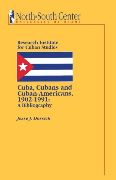 Cover for Jesse J. Dossick · Cuba, Cubans and Cuban-Americans (Taschenbuch) (1985)