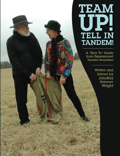 Cover for Sadarri &amp; Autumn Saskill · Team Up!  Tell in Tandem!: a &quot;How To&quot; Guide from Experienced Tandem Storytellers (Paperback Book) (2010)